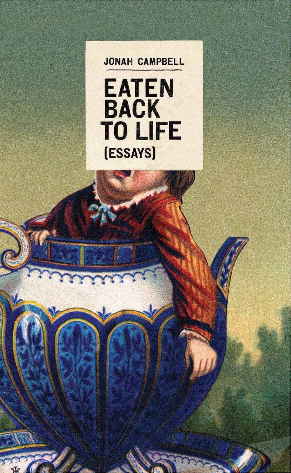 Eaten Back to Life, a collection of food and language essays.
